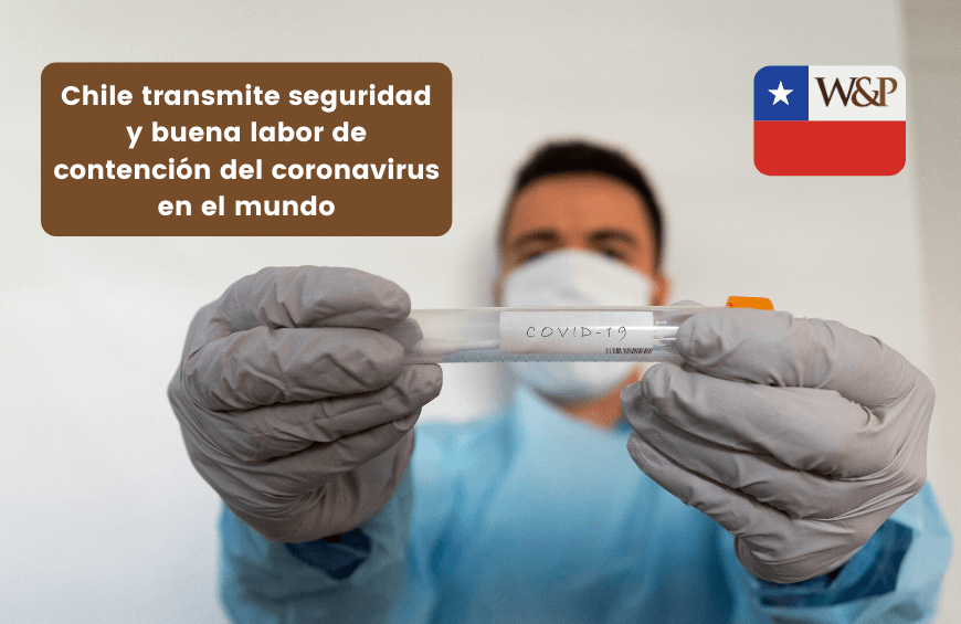 Chile transmite seguridad y buena labor de contención del coronavirus en el mundo