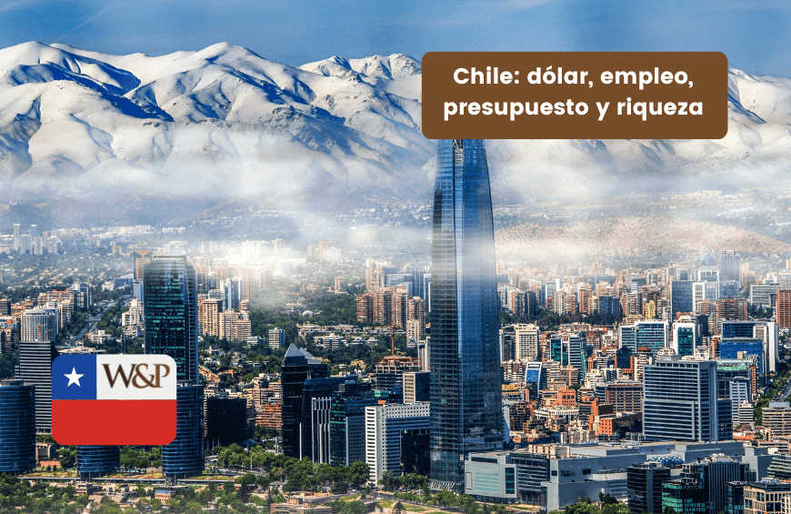 chile dolar empleo presupuesto riqueza