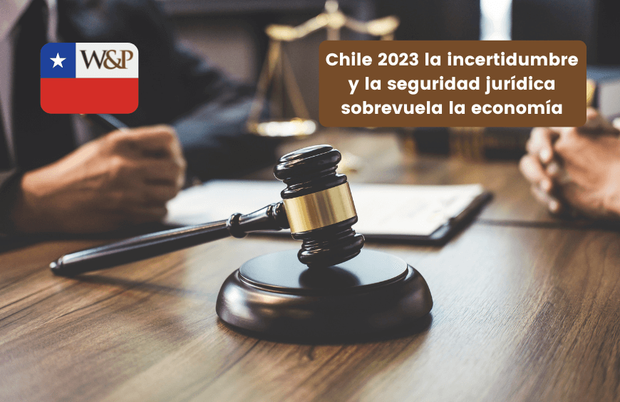 chile 2023 incertidumbre seguridad juridica economia