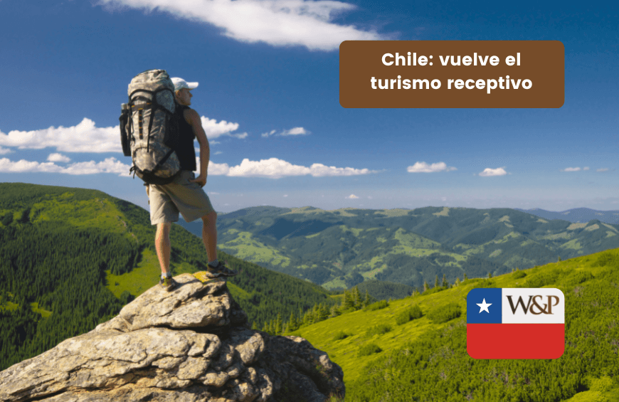 chile vuelve el turismo receptivo